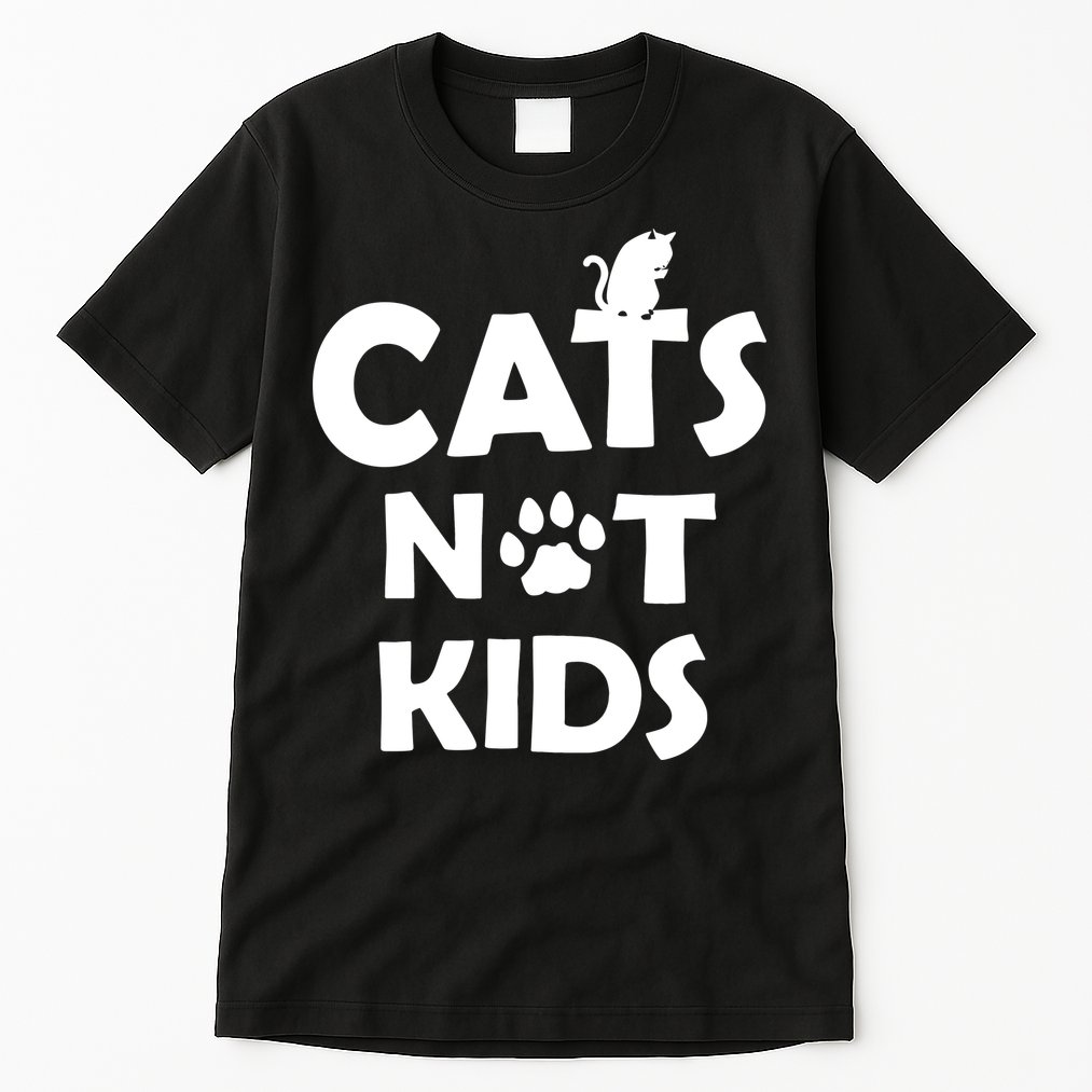 Cats Not Kids Tall T-Shirt