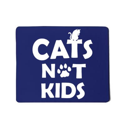 Cats Not Kids Mousepad