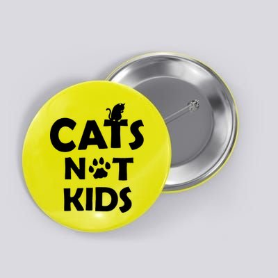 Cats Not Kids Button