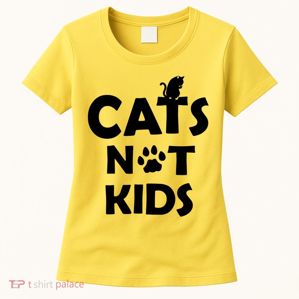 Cats Not Kids Womens T-Shirt