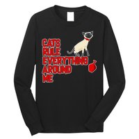 Cats Rule Everything Around Me  Long Sleeve Shirt