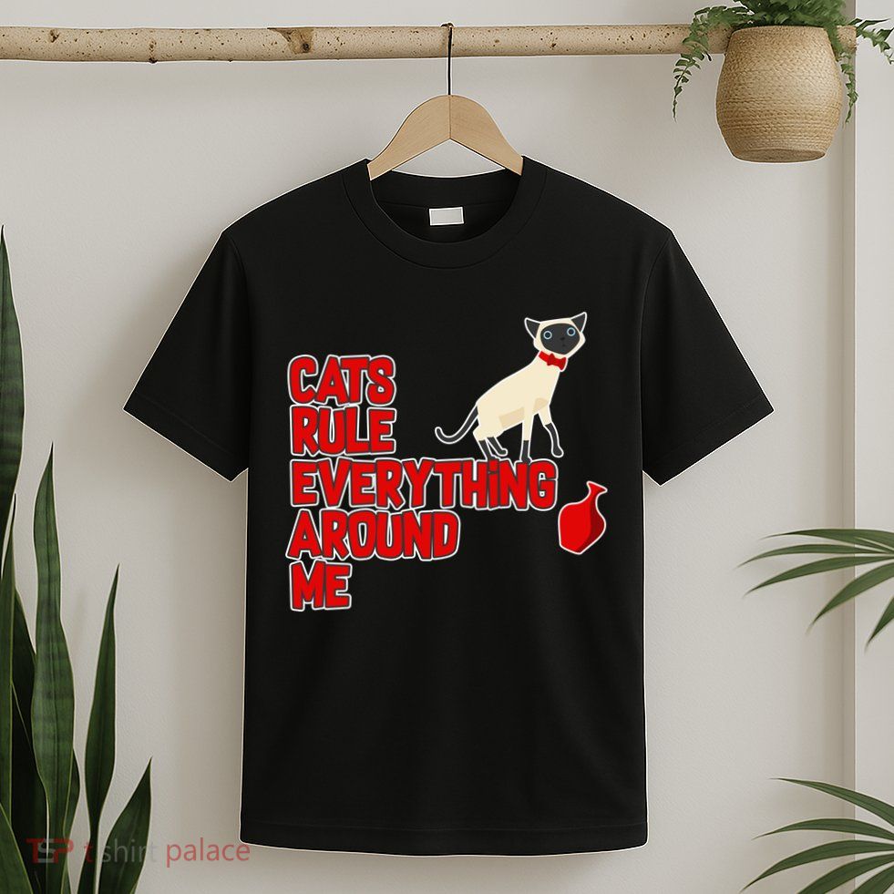 Cats Rule Everything Around Me  T-Shirt