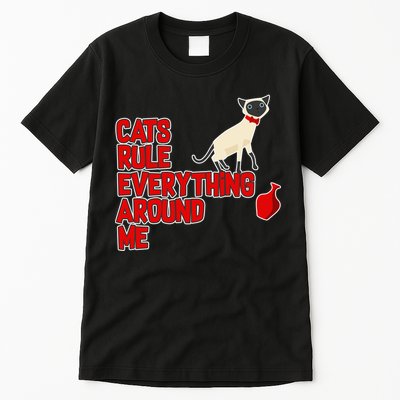 Cats Rule Everything Around Me  Tall T-Shirt