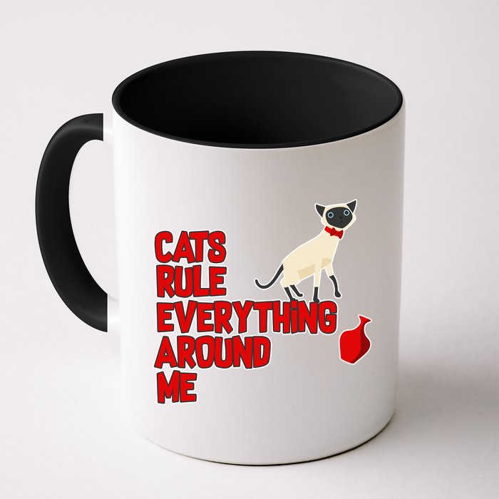 Cats Rule Everything Around Me  Mug
