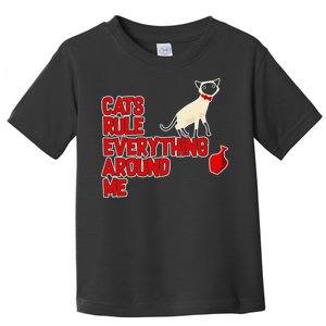 Cats Rule Everything Around Me  Toddler T-Shirt