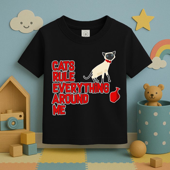 Cats Rule Everything Around Me  Toddler T-Shirt