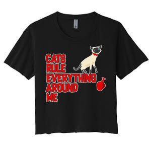 Cats Rule Everything Around Me  Women's Crop Top Tee