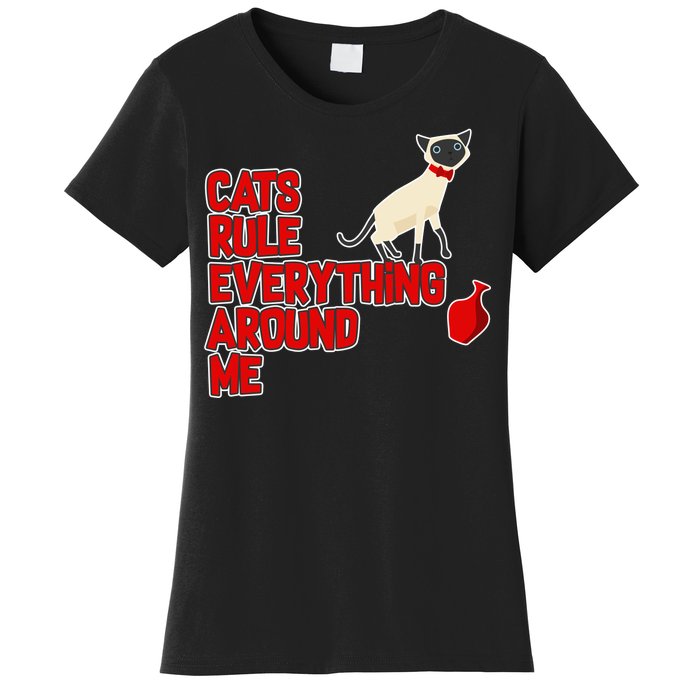 Cats Rule Everything Around Me  Women's T-Shirt