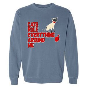 Cats Rule Everything Around Me  Garment-Dyed Sweatshirt