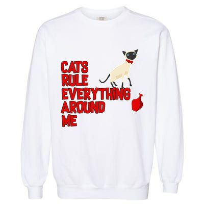 Cats Rule Everything Around Me  Garment-Dyed Sweatshirt