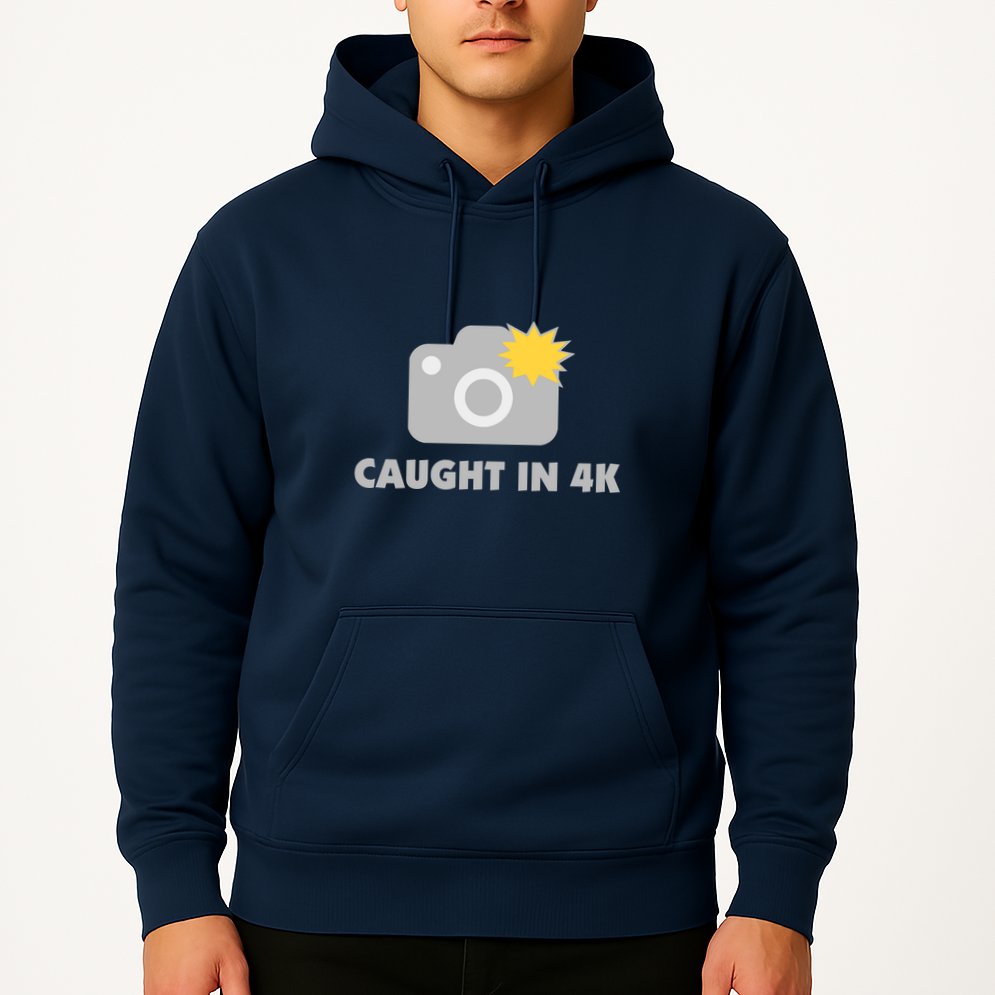 Caught In 4K Hoodie