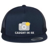 Caught In 4K Flat Bill Trucker Hat