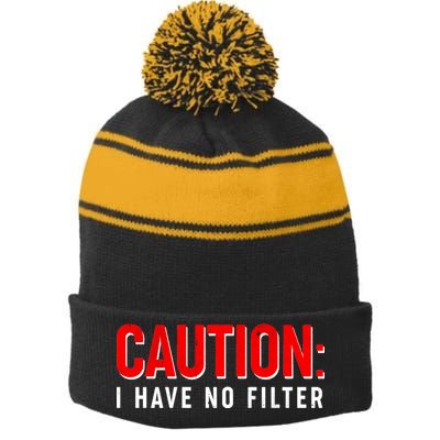 Caution I Have No Filter Stripe Pom Pom Beanie