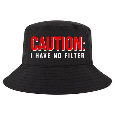 Caution I Have No Filter Cool Comfort Performance Bucket Hat