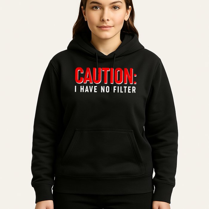 Caution I Have No Filter Hoodie