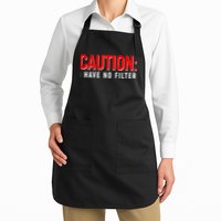 Caution I Have No Filter Apron