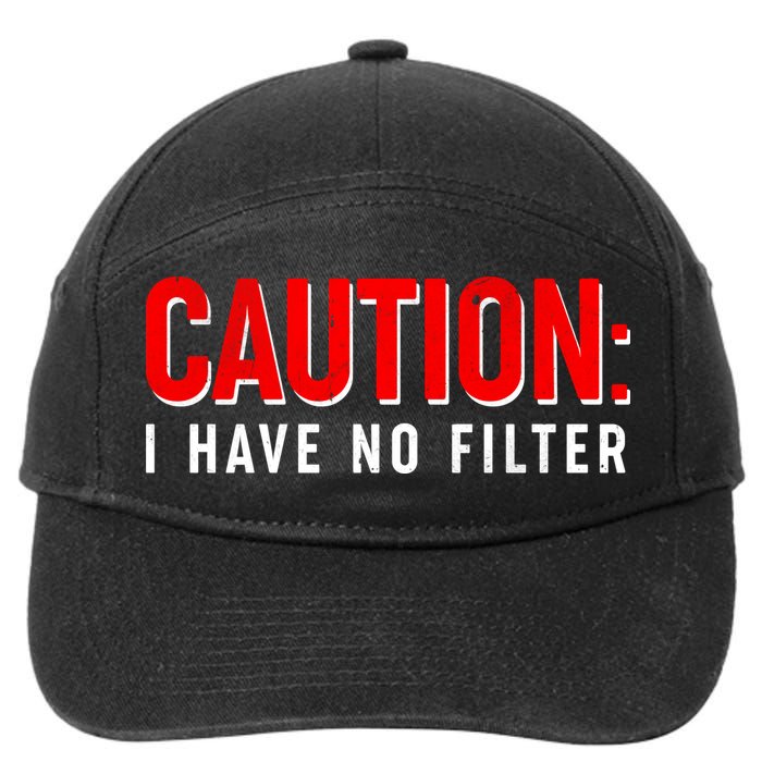 Caution I Have No Filter 7-Panel Snapback Hat