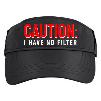 Caution I Have No Filter Adult Drive Performance Visor