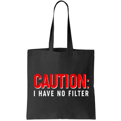 Caution I Have No Filter Bag