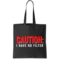Caution I Have No Filter Bag