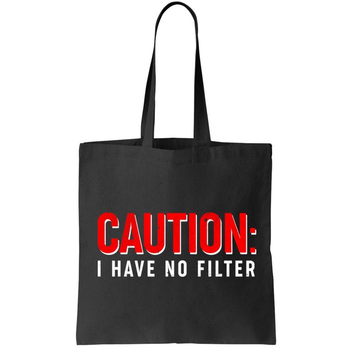 Caution I Have No Filter Bag