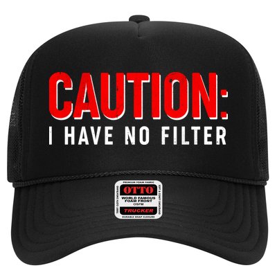 Caution I Have No Filter Trucker Hat