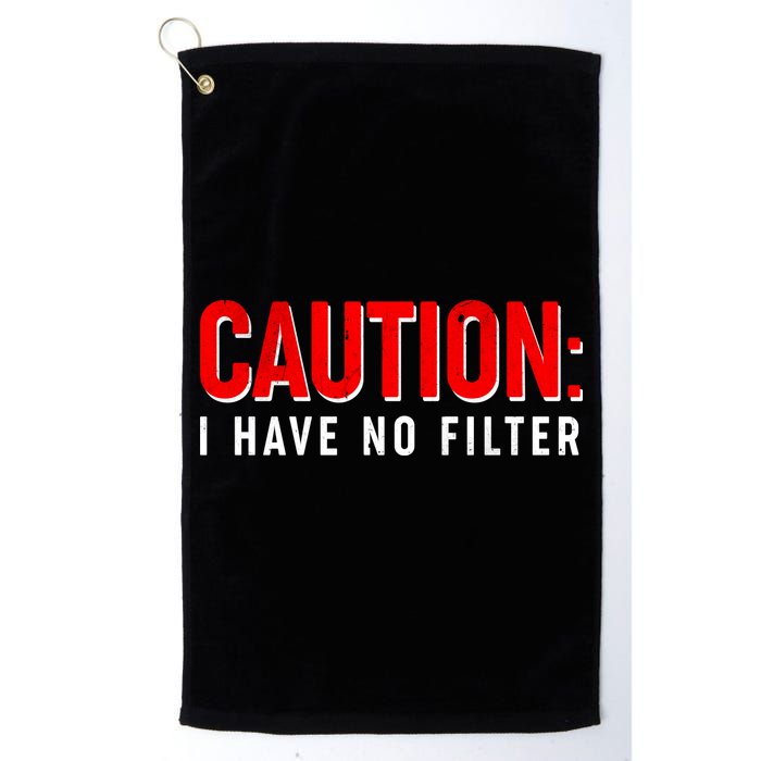 Caution I Have No Filter Golf Towel