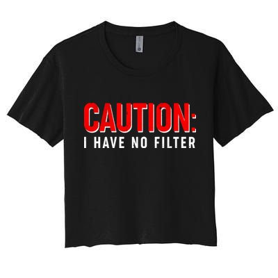 Caution I Have No Filter Crop Top