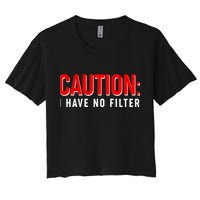 Caution I Have No Filter Crop Top