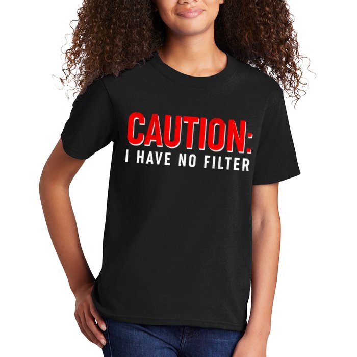 Caution I Have No Filter Kids T-Shirt