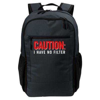 Caution I Have No Filter Daily Commute Backpack