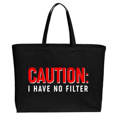 Caution I Have No Filter Cotton Canvas Jumbo Tote