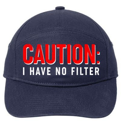 Caution I Have No Filter 7-Panel Snapback Hat