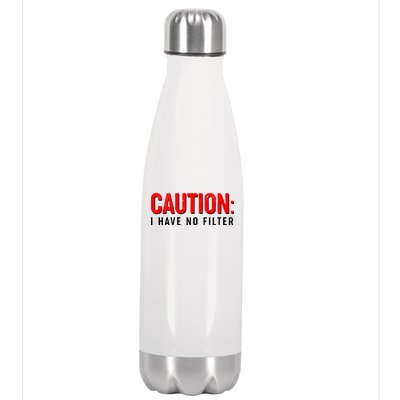 Caution I Have No Filter Stainless Steel Insulated Water Bottle