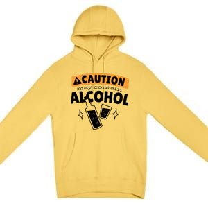 Caution May Contain Alcohol Premium Pullover Hoodie