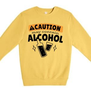 Caution May Contain Alcohol Premium Crewneck Sweatshirt