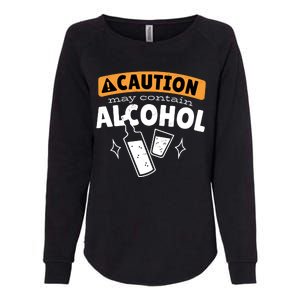 Caution May Contain Alcohol Womens California Wash Sweatshirt