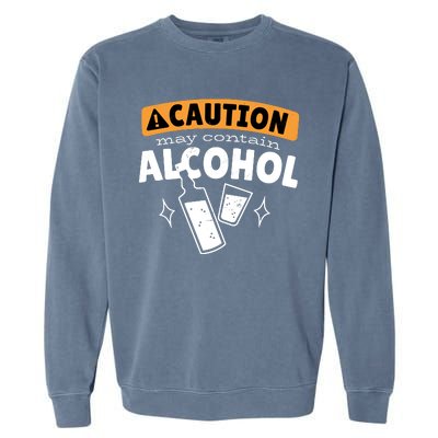 Caution May Contain Alcohol Garment-Dyed Sweatshirt