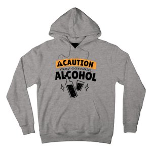 Caution May Contain Alcohol Hoodie