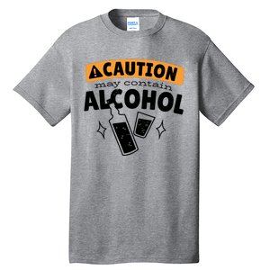 Caution May Contain Alcohol Tall T-Shirt