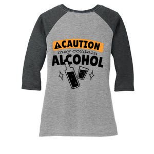 Caution May Contain Alcohol Women's Tri-Blend 3/4-Sleeve Raglan Shirt