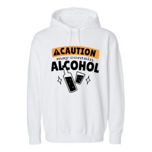 Caution May Contain Alcohol Garment-Dyed Fleece Hoodie