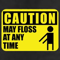 Caution May Floss at Any Time Cool Comfort Performance Bucket Hat