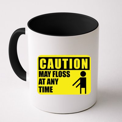 Caution May Floss at Any Time Mug