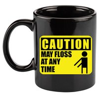 Caution May Floss at Any Time 11oz C Handle Ceramic Mug
