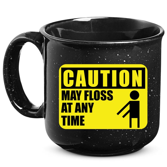 Caution May Floss At Any Time 15oz Campfire Ceramic Mug