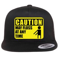 Caution May Floss at Any Time Flat Bill Trucker Hat