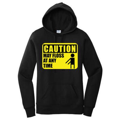 Caution May Floss at Any Time Women's Pullover Hoodie