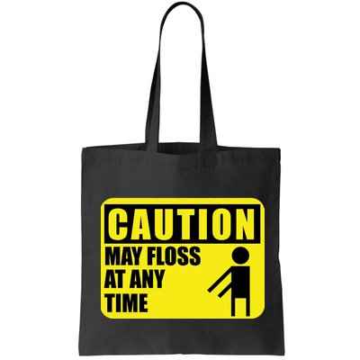 Caution May Floss at Any Time Bag
