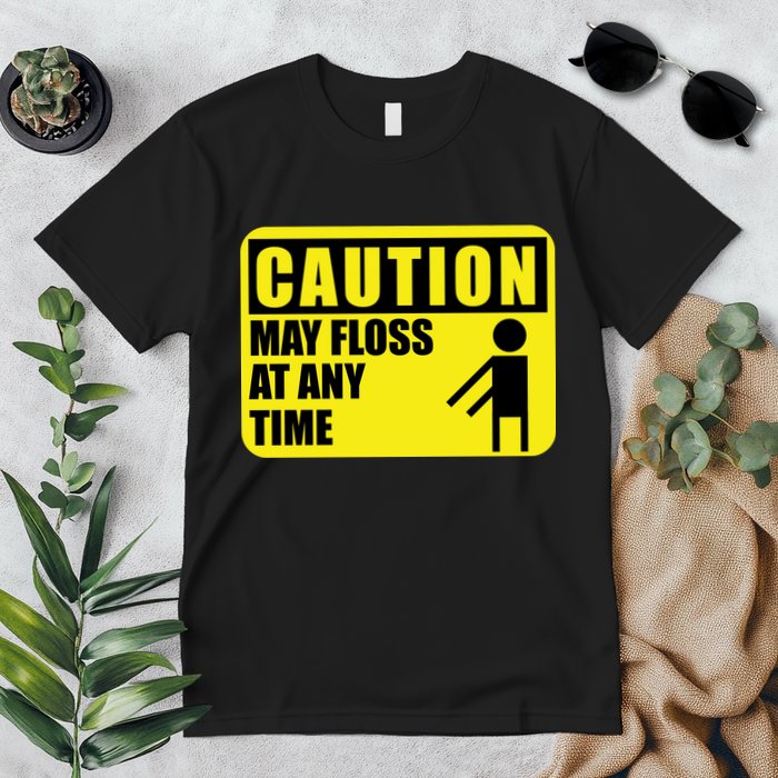 Caution May Floss at Any Time Premium T-Shirt